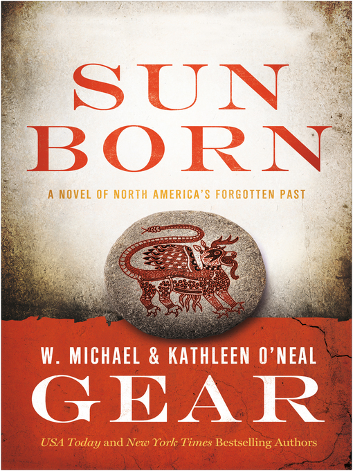 Title details for Sun Born: A Novel of North America's Forgotten Past by W. Michael Gear - Wait list